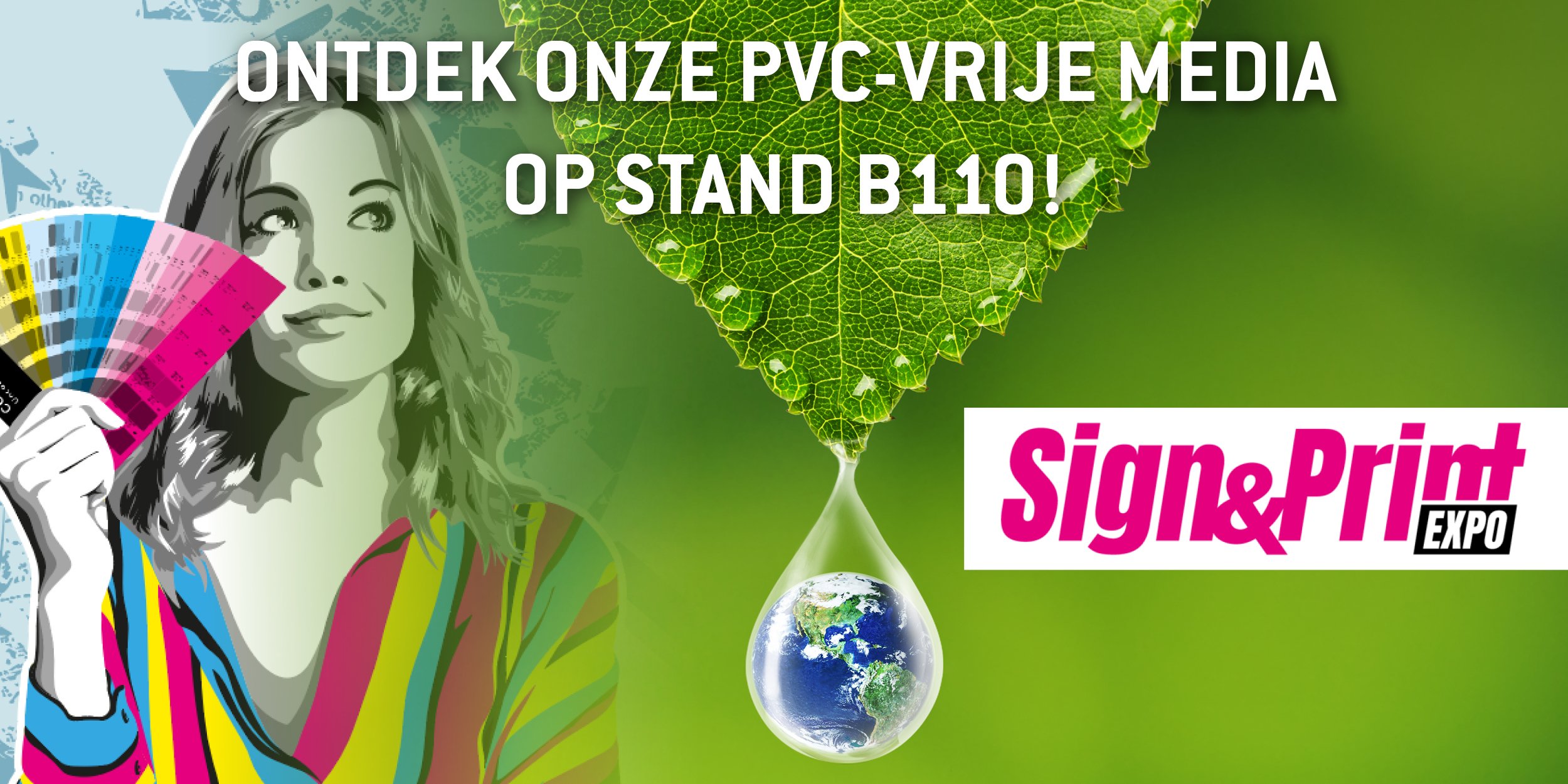 Ontdek onze pvcvrije oplossingen tijdens de Sign & Print expo in